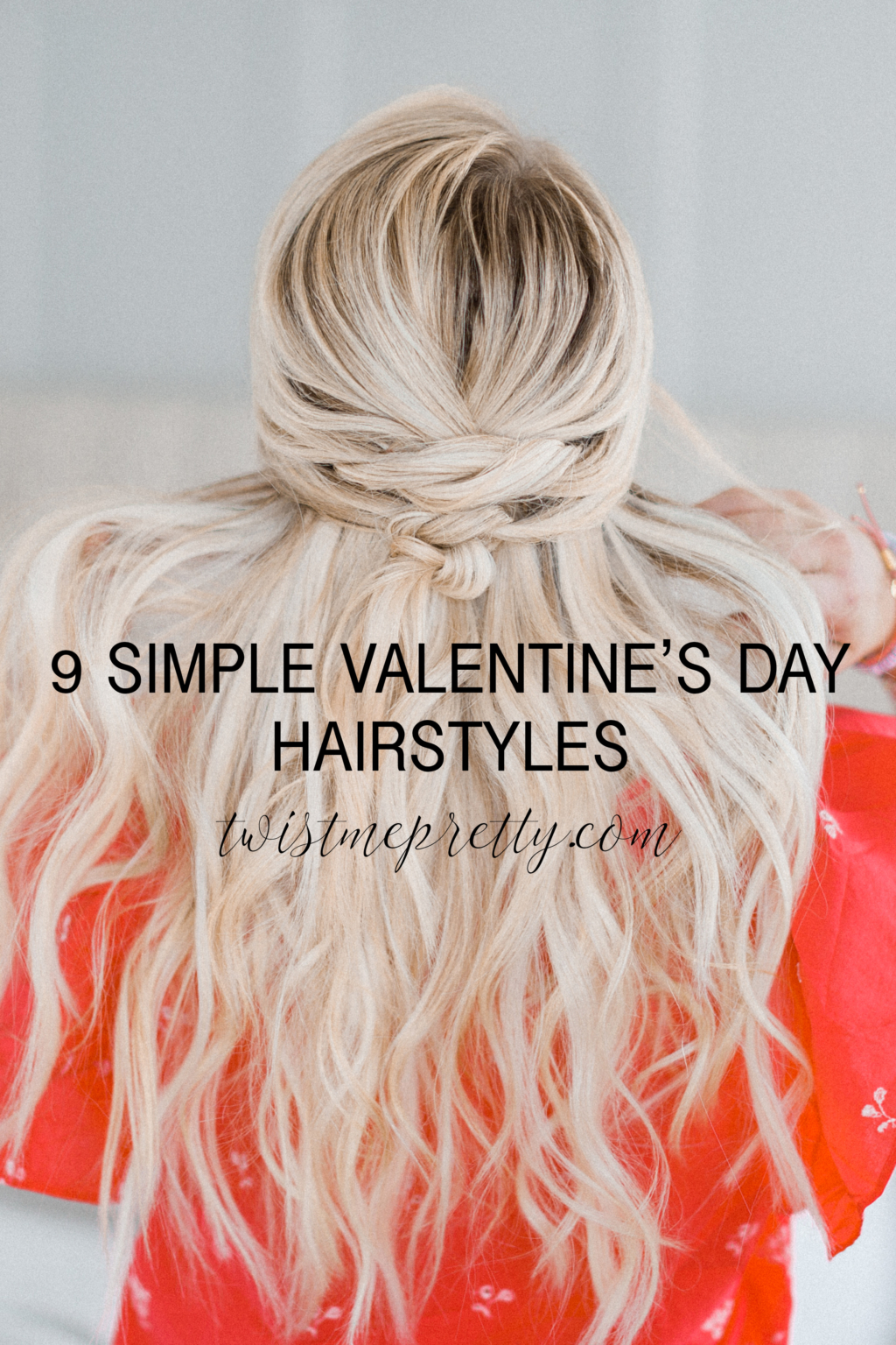 9 Quick Hairstyles For Valentines Day Style Round Up Twist Me Pretty