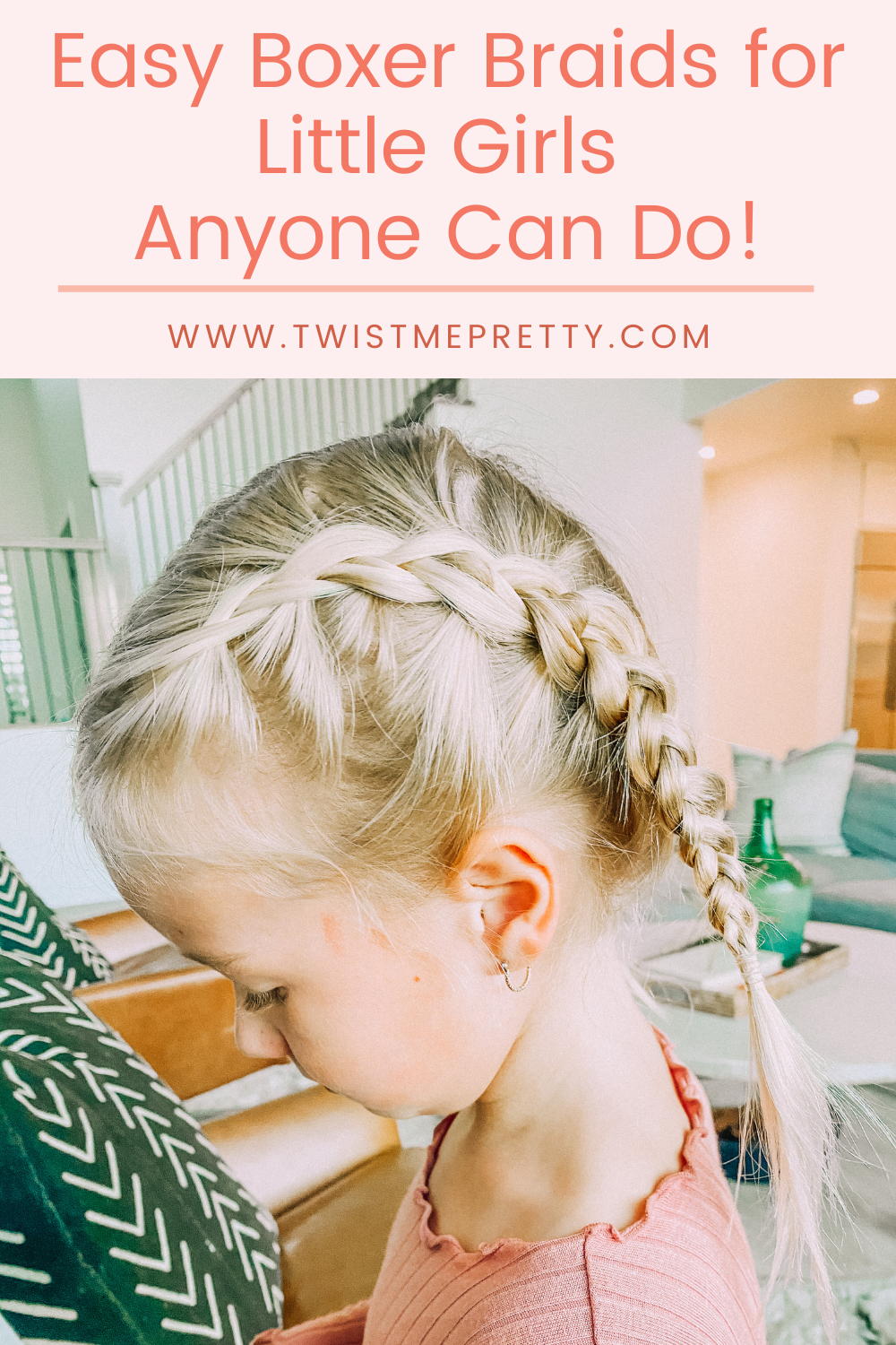 Easy Boxer Braids for Little Girls Anyone Can Do - Twist Me Pretty